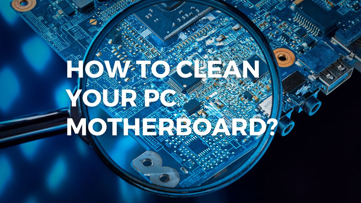 How to CLEAN YOUR PC MOTHERBOARD