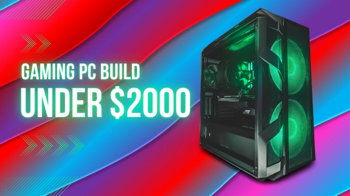 best-gaming-pc-build-under-2000