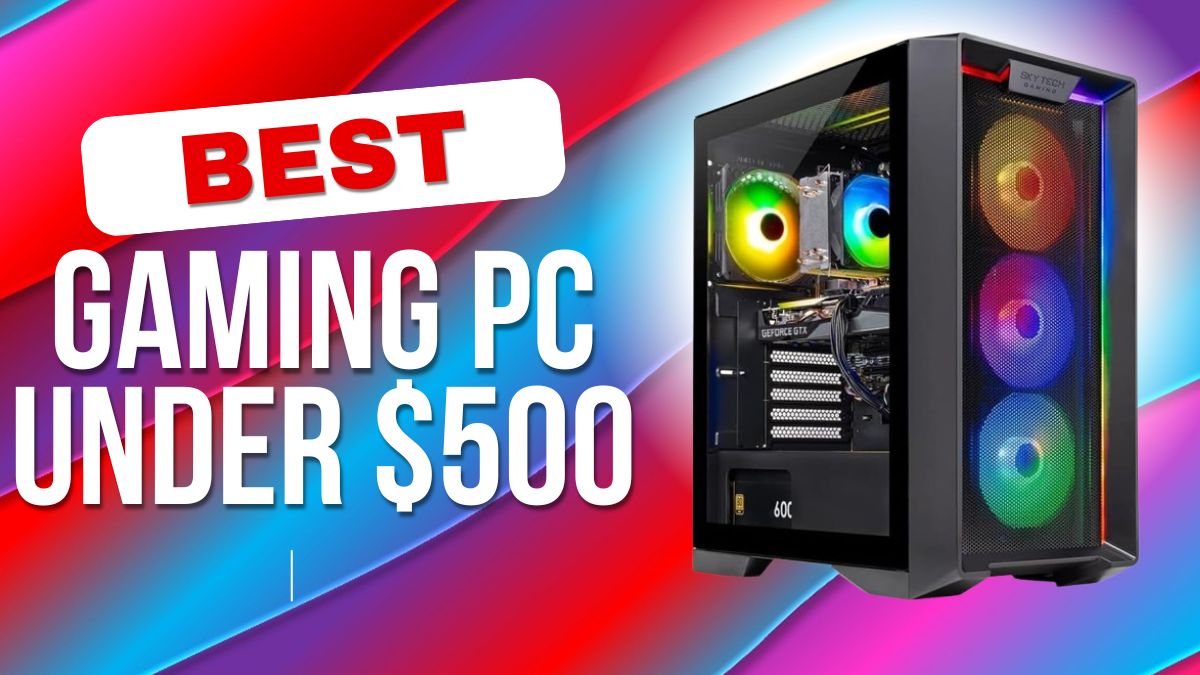 best-gaming-pc-under-500-dollars